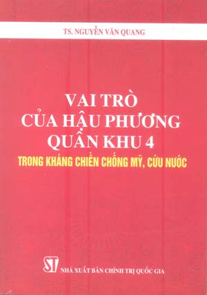 Vai trò của hậu phương Quân khu 4 trong kháng chiến chống Mỹ, cứu nước