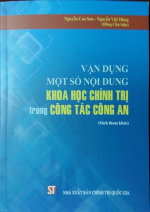 Vận dụng một số nội dung khoa học chính trị trong công tác công an
