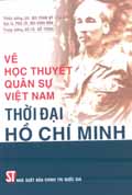 Về học thuyết quân sự Việt Nam thời đại Hồ Chí Minh