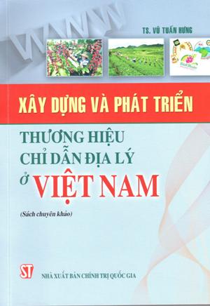 Xây dựng và phát triển thương hiệu chỉ dẫn địa lý ở Việt Nam