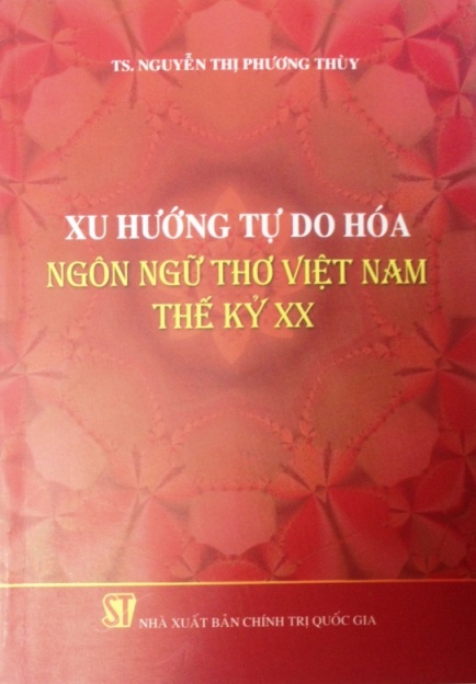 Xu hướng tự do hóa ngôn ngữ thơ Việt Nam thế kỷ XX