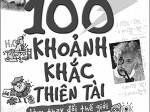 100 khoảnh khắc thiên tài làm thay đổi thế giới