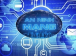 Chủ động bảo đảm an toàn, an ninh mạng