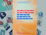 Định hướng, giải pháp bảo vệ nền tảng tư tưởng của Đảng, đấu tranh ngăn chặn các quan điểm sai trái, thù địch trên mạng xã hội (Sách chuyên khảo)