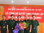 Lễ công bố quyết định thành lập và ra mắt  Hội Cựu chiến binh Nxb. Chính trị quốc gia - Sự thật
