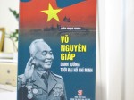 Võ Nguyên Giáp - danh tướng thời đại Hồ Chí Minh