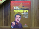  Đại tướng, Tổng Tư lệnh Võ Nguyên Giáp - Một tài năng quân sự xuất chúng, nhà lãnh đạo có uy tín lớn của cách mạng Việt Nam